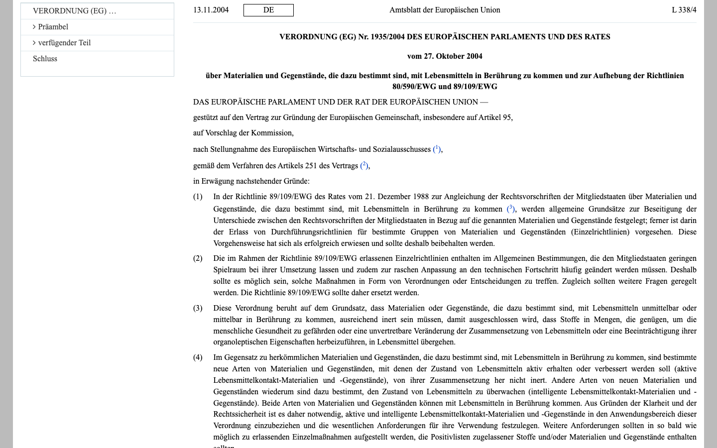 Originaltext der Rahmenverordnung (EG) Nr. 1935/2004 auf EUR-Lex zu Lebensmittelkontaktmaterialien